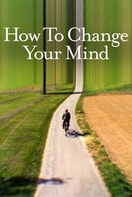 How to Change Your Mind – Season 1