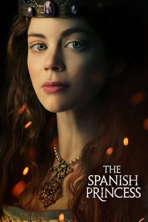 The Spanish Princess – Season 1