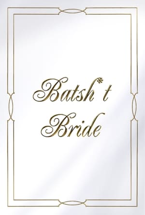 Batshit Bride