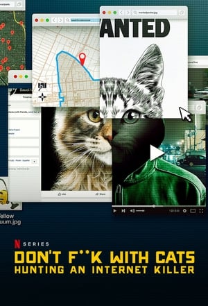 Don’t F**k with Cats: Hunting an Internet Killer – Season 1