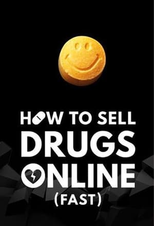 How to Sell Drugs Online (Fast) – Season 1