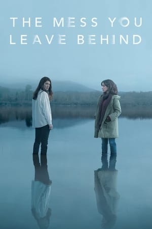 The Mess You Leave Behind – Season 1