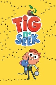 Tig n’ Seek – Season 1